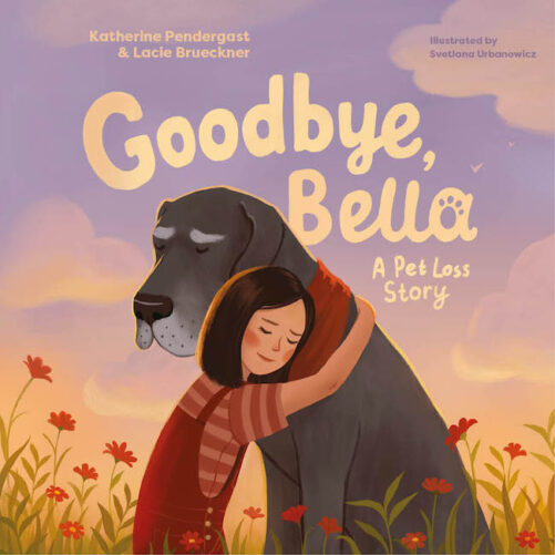 Goodbye Bella: A Pet Loss Story