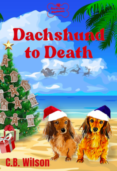 Dachshund to Death: A Dog Lover’s Cozy Mystery