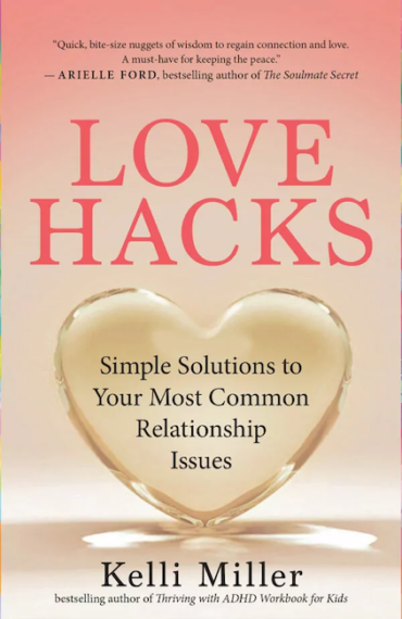 Love Hacks: Simple Solutions to Your Most Common Relationship Issues