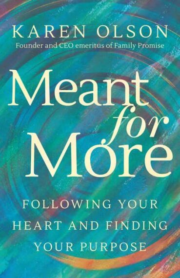 Meant For More: Following Your Heart and Finding Your Purpose