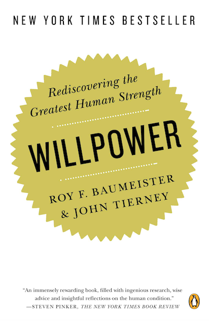 Willpower: Rediscovering the Greatest Human Strength