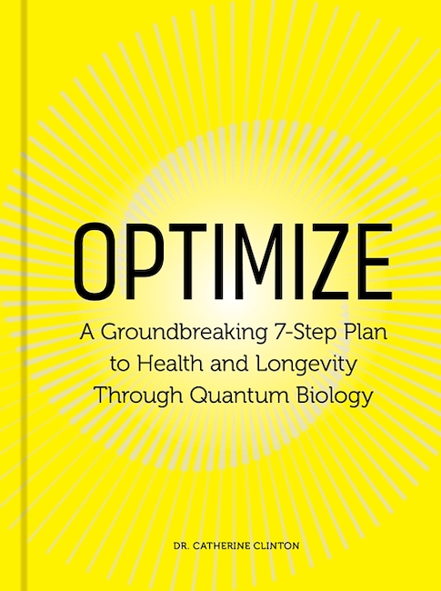 Optimize: A Groundbreaking 7 Step Plan to Health and Longevity Through Quantum Biology 